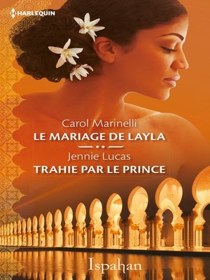 cover image of Le mariage de Layla--Trahie par le prince